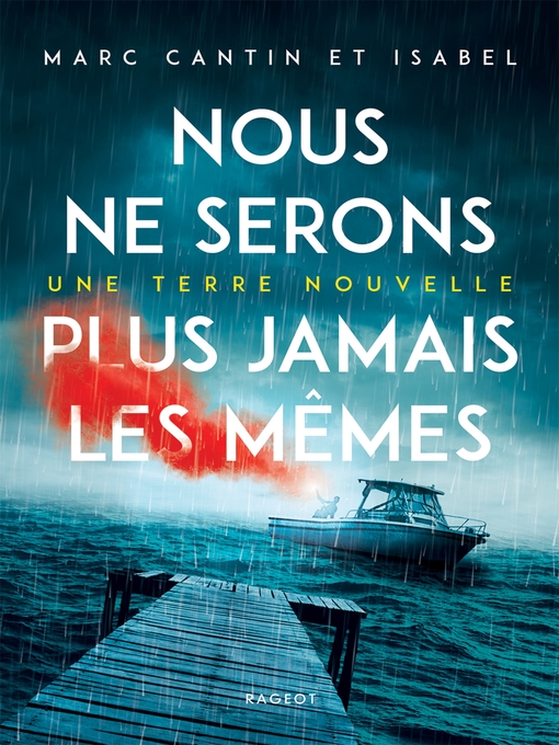 Title details for Nous ne serons plus jamais les mêmes by Isabel - Marc Cantin - Available